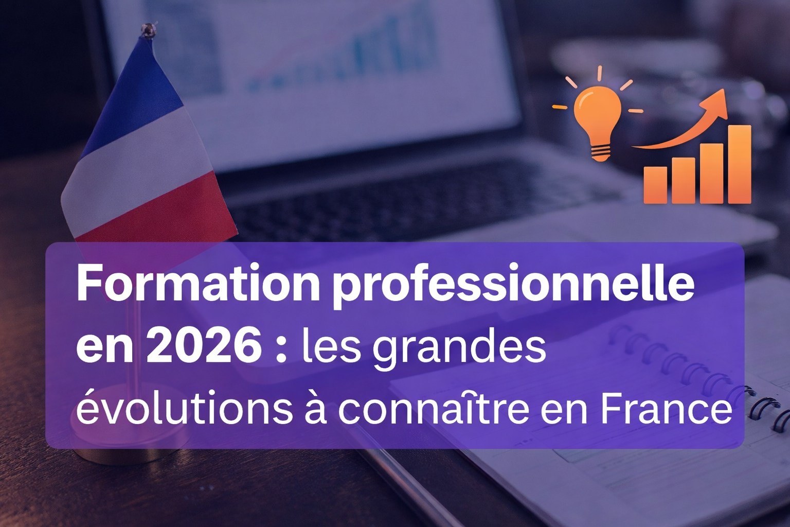 Formation professionnelle en 2026 : les grandes évolutions à connaître ...